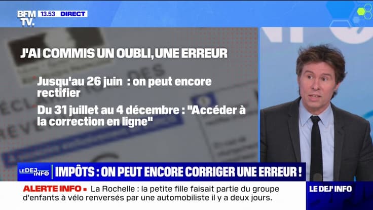 Déclaration d'impôts: il est encore temps de corriger une erreur