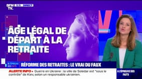 LA VÉRIF' - Réforme des retraites : le vrai du faux