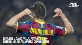 Espagne : David Villa, la retraite d'un buteur-né au palmarès conséquent