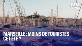 Marseille : moins de touristes cet été ?