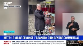"Voyez comme c'est dégueulasse: j'en ai marre": la colère du maire de Metz devant l'insalubrité du centre commercial Saint-Jacques, racheté par Frédéric Merlin, le propriétaire du BHV