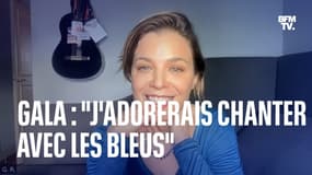 La chanteuse Gala "adorerait" chanter "Freed from desire" avec les Bleus