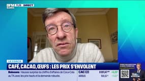 Le coach : Café, cacao, œufs, les prix s'envolent - 12/02