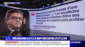 "Nous devons tourner la page d'une alliance toxique": Jean-Luc Mélenchon acte la rupture entre LFI et le PS