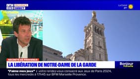 Secrets de Provence: retour sur la libération de Notre-Dame de la Garde