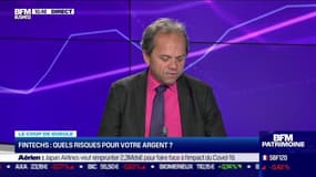 Le coup de gueule de Filliatre : Fintechs, quels risques pour votre argent ? - 09/09