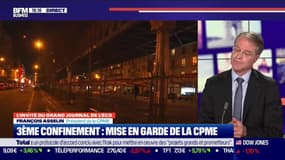 François Asselin (CPME) : Mise en garde de la CPME sur un troisième confinement - 27/01