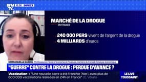 Emmanuelle Auriol (membre du Conseil d'analyse économique): "Notre politique antidrogue est un fiasco"