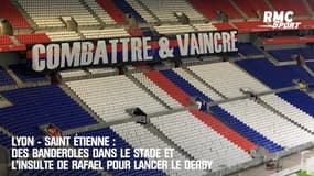 OL - ASSE : Des banderoles dans le stade et l'insulte de Rafael pour lancer le derby
