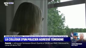 La collègue d'un policier agressé à Rive-de-Gier, dans la Loire, témoigne