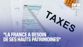  "La France a besoin de ses hauts patrimoines"  