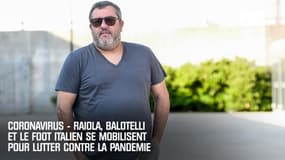 Coronavirus - Raiola, Balotelli et le foot italien se mobilisent pour lutter contre la pandémie
