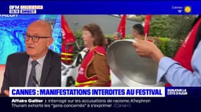 Manifestations interdites au festival de Cannes: "le préfet est là pour faire respecter l'ordre public" pour Jean-Michel Arnaud