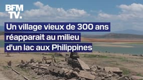 Canicule aux Philippines: un village vieux de 300 ans réapparaît au milieu d'un lac asséché 