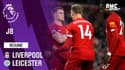 Résumé : Liverpool-Leicester (2-1) - Premier League (J8)