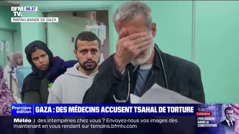 Des médecins de Gaza accusent Tsahal d'arrestations arbitraires et de torture en détention