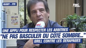 Rugby: "Ne pas basculer du côté sombre..." Grill veut éviter les dérapages sur les arbitres grâce à une appli 