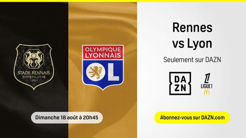 Rennes – Lyon et  Auxerre - Nice : découvrez comment suivre les matchs de Ligue 1 du 18 août ?