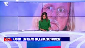 Story 3 : Raoult, un blâme oui mais la radiation non ! - 03/12