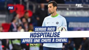 PSG : Inquiétude pour Sergio Rico hospitalisé après une chute à cheval