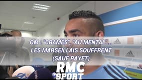 OM : "Cramés", "au mental"... Les Marseillais souffrent en cette fin de saison (sauf Payet)