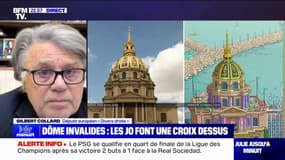 Gilbert Collard sur l'affiche des Jeux Olympiques: "Je n'accepte pas que la croix du dôme des Invalides ait été gommée"