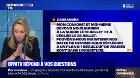 Je dois me marier en juillet. Pouvons-nous maintenir ou devons-nous penser à un plan b? BFMTV vous répond