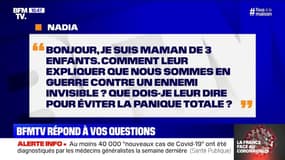 Comment expliquer à mes enfants que je suis en guerre contre un ennemi invisible ?