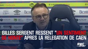 Ligue 1 - Gilles Sergent ressent "un sentiment de honte" après la relégation de Caen en Ligue 2