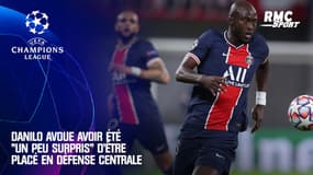 Leipzig - PSG : "Un peu surpris" de jouer défenseur central, Danilo évoque un problème "mental"
