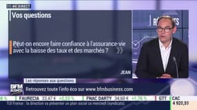 Les questions: Peut-on encore faire confiance à l'assurance-vie avec la baisse des taux et des marchés ? - 16/06