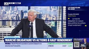 La bourse cash : "Le marché obligataire ne rassure plus, préférez les actions à haut rendement" - 18/03