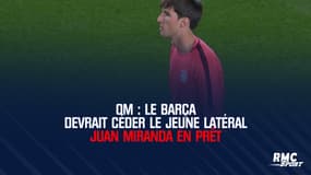 OM : Le Barça devrait céder le jeune latéral Juan Miranda en prêt