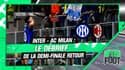  Inter (Q) 1-0 AC Milan : L'Inter en finale, le débrief de la demi-finale retour (After Foot)