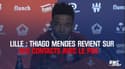 Lille : Thiago Mendes revient sur ses contacts avec le PSG