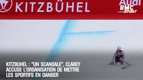 Kitzbuhel : "Un scandale", Clarey accuse l'organisation de mettre les sportifs en danger