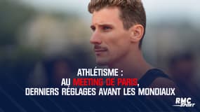 Athlétisme : Au meeting de Paris, derniers réglages avant les Mondiaux