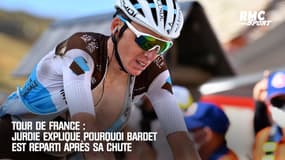 Tour de France : Jurdie explique pourquoi Bardet est reparti après sa chute