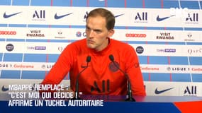 Mbappé remplacé : "C'est moi qui décide !" affirme un Tuchel autoritaire
