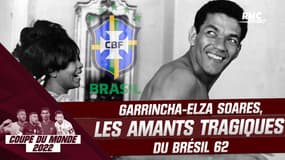 Coupe du monde : Garrincha et Elza Soares, les amants tragiques du Brésil 62