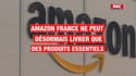 Amazon France ne peut désormais livrer que des produits essentiels
