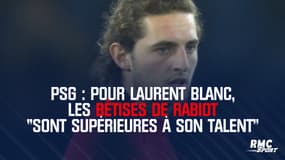 PSG : Les bêtises de Rabiot "sont supérieures à son talent" estime Blanc