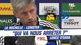 La Rochelle - Leinster : "Et nous, qui va nous arrêter ?", O'Gara lance la finale