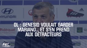 OL : Genesio voulait garder Mariano... et s'en prend aux détracteurs