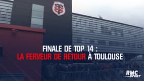 Finale du Top 14 : la ferveur de retour à Toulouse
