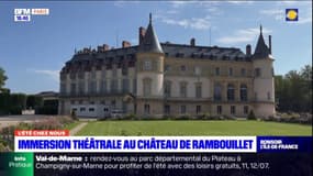 L'été chez nous: immersion théâtre au château de Rambouillet