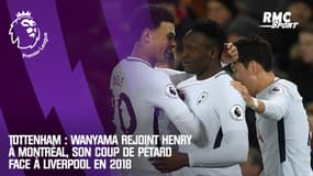 Tottenham : Wanyama rejoint Henry à Montréal, son coup de pétard face à Liverpool en 2018