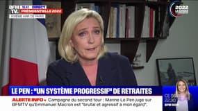 Retraites: Marine Le Pen veut mettre en place un "système progressif"