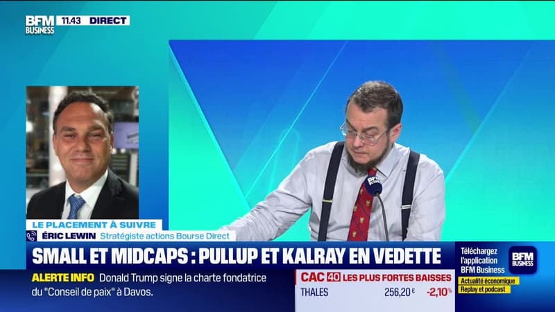 Le placement à suivre : Small et midcaps, Pullup et Kalray en vedette - 22/01
