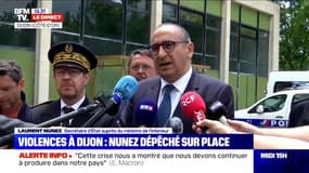 Laurent Nunez sur la situation à Dijon: "J'ai décidé de renforcer le dispositif sur le terrain"